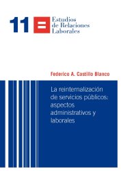 La reinternalización de servicios públicos: aspectos administrativos y laborales. 