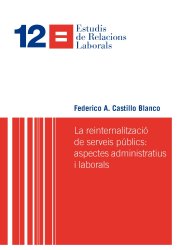 La reinternalització de serveis públics: aspectes administratius i laborals
