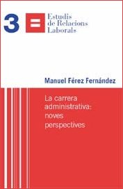 La carrera administrativa: noves perspectives