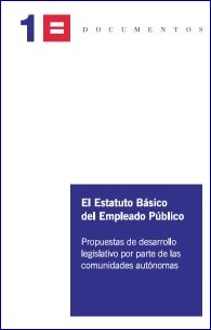 El Estatuto básico del empleado público: propuestas de desarrollo legislativo por parte de las comunidades autónomas